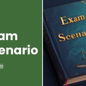 Exam Scenario